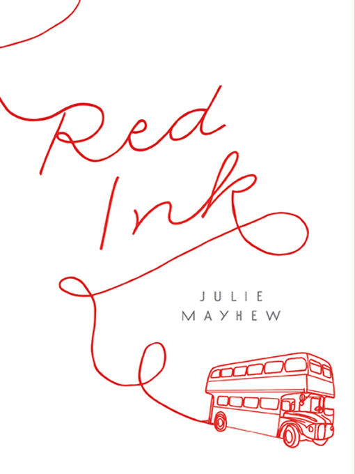 Title details for Red Ink by Julie Mayhew - Available